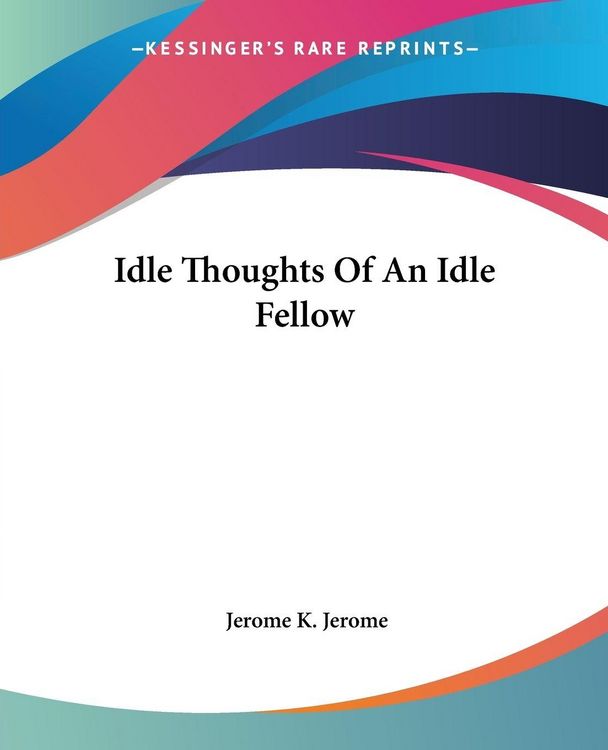 Produktbild: Idle Thoughts Of An Idle Fellow