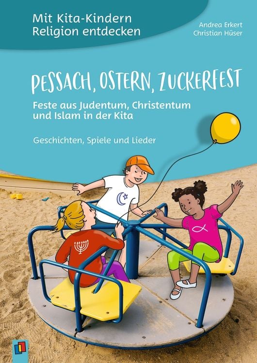 Produktbild: Pessach, Ostern, Zuckerfest – Feste aus Judentum, Christentum und Islam in der Kita