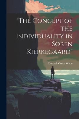 Produktbild: "The Concept of the Individuality in Soren Kierkegaard"
