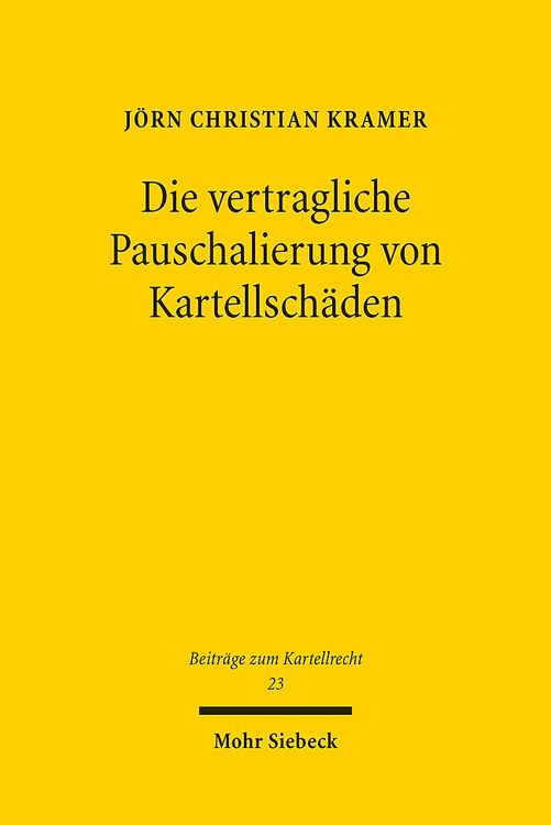 Produktbild: Kramer, J: Die vertragliche Pauschalierung von Kartellsch&auml;de