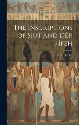Produktbild: The Inscriptions of Siut and D&ecirc;r R&icirc;feh