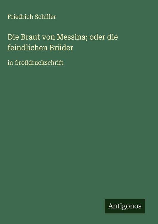 Produktbild: Die Braut von Messina; oder die feindlichen Br&uuml;der