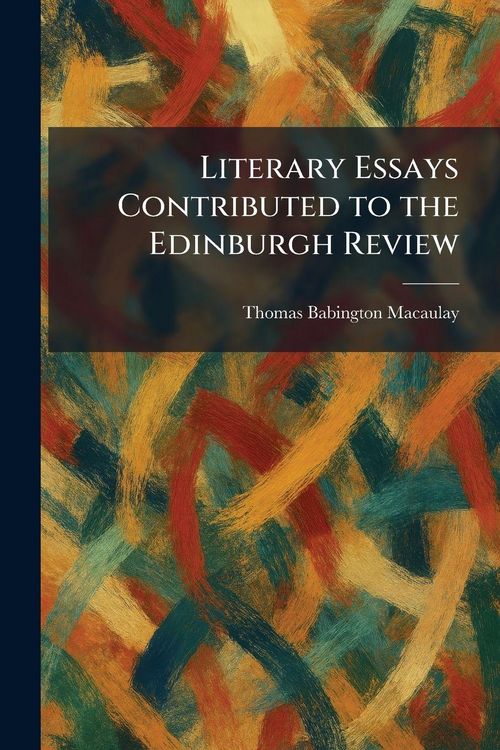 Produktbild: Literary Essays Contributed to the Edinburgh Review