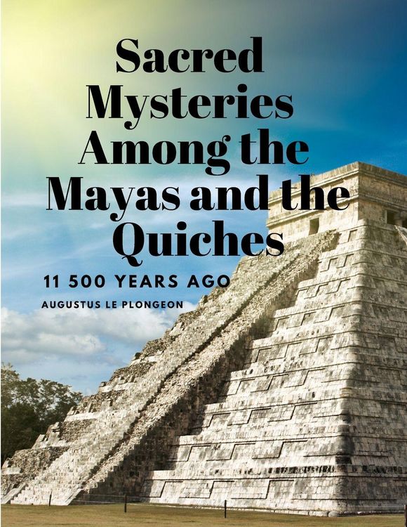 Produktbild: Sacred Mysteries Among the Mayas and the Quiches, 11 500 Years Ago