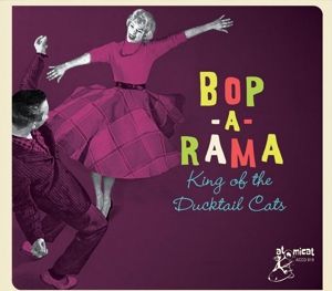 Produktbild: Bop A Rama - King Of The Ducktail Cats