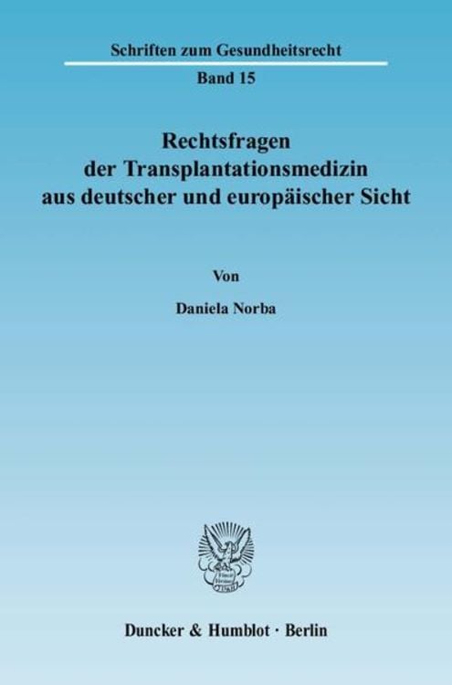 Produktbild: Rechtsfragen der Transplantationsmedizin aus deutscher und europ&auml;ischer Sicht.