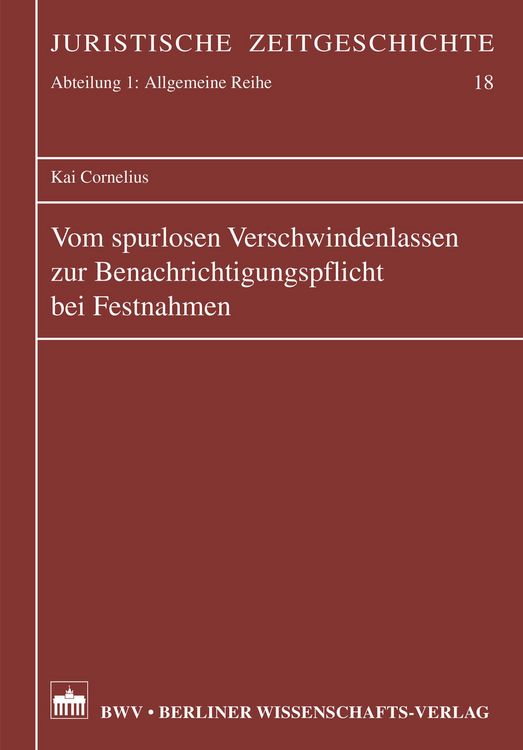 Produktbild: Vom spurlosen Verschwindenlassen zur Benachrichtigungspflicht bei Festnahmen