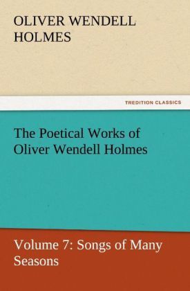 Produktbild: The Poetical Works of Oliver Wendell Holmes