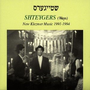 Produktbild: Shteygers-New Klezmer Music 1991-1994