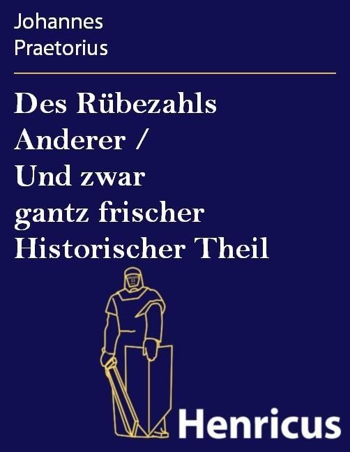 Produktbild: Des R&uuml;bezahls Anderer / Und zwar gantz frischer Historischer Theil