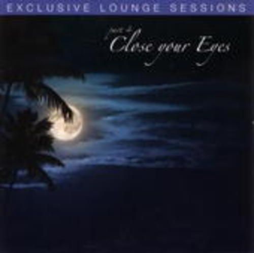 Produktbild: Exclusive Lounge Sessions Part4-Close Your Eyes