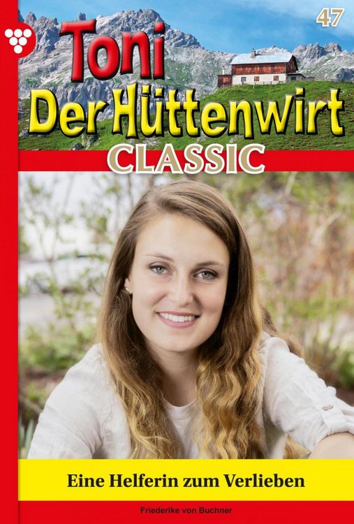 Bild vom Artikel Toni der Hüttenwirt Classic 47 - Heimatroman vom Autor Friederike von Buchner