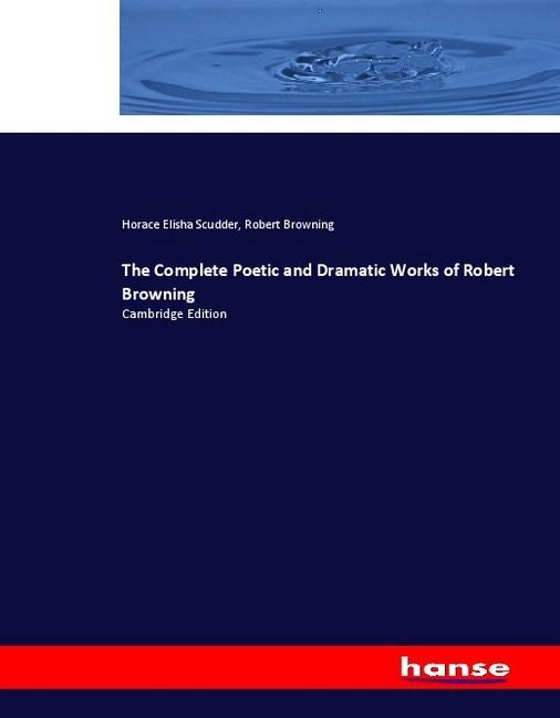 Produktbild: The Complete Poetic and Dramatic Works of Robert Browning