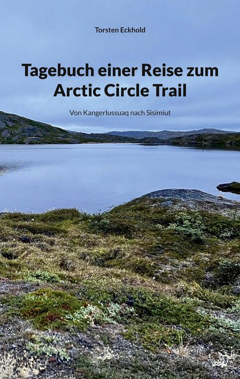 Produktbild: Tagebuch einer Reise zum Arctic Circle Trail