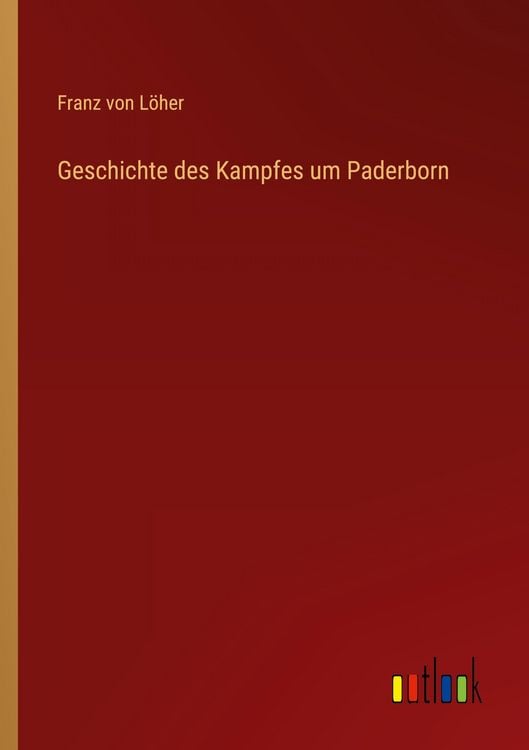 Produktbild: Geschichte des Kampfes um Paderborn