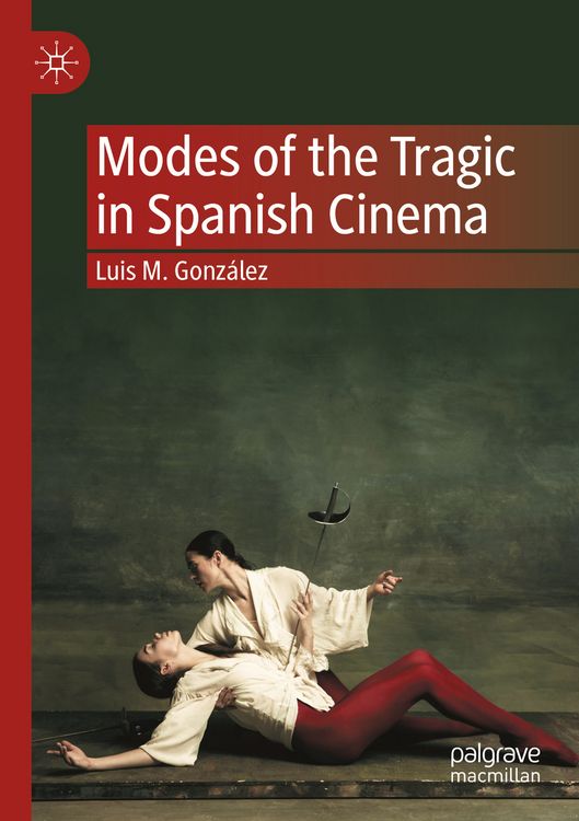 Produktbild: Modes of the Tragic in Spanish Cinema