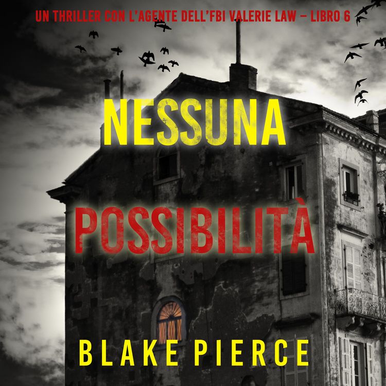 Produktbild: Nessuna possibilit&agrave; (Un thriller con l'agente dell'FBI Valerie Law &ndash; Libro 6)