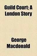 Produktbild: Guild Court; A London Story