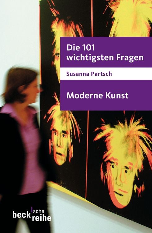 Bild vom Artikel Die 101 wichtigsten Fragen - Moderne Kunst vom Autor Susanna Partsch