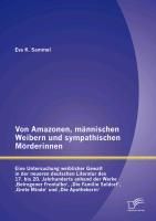 Produktbild: Von Amazonen, m&auml;nnischen Weibern und sympathischen M&ouml;rderinnen