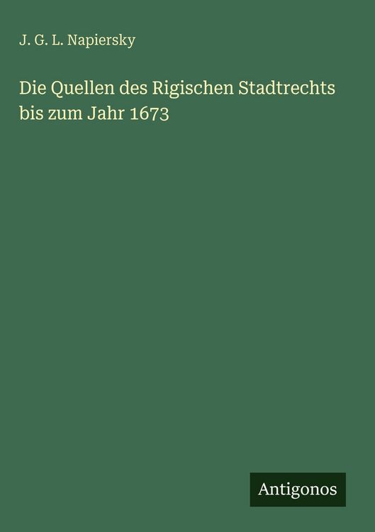 Produktbild: Die Quellen des Rigischen Stadtrechts bis zum Jahr 1673