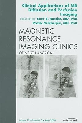 Produktbild: Clinical Applications of MR Diffusion and Perfusion Imaging, an Issue of Magnetic Resonance Imaging Clinics