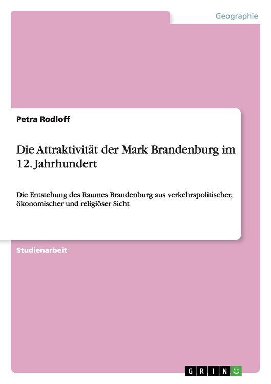 Produktbild: Die Attraktivit&auml;t der Mark Brandenburg im 12. Jahrhundert