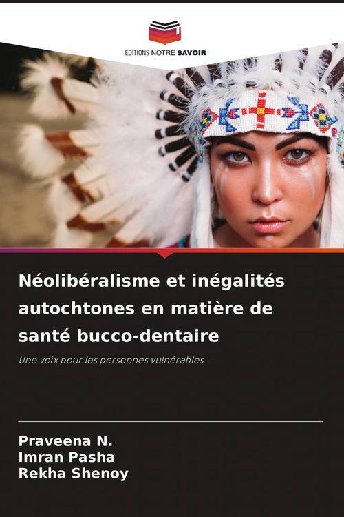 Produktbild: N&eacute;olib&eacute;ralisme et in&eacute;galit&eacute;s autochtones en mati&egrave;re de sant&eacute; bucco-dentaire
