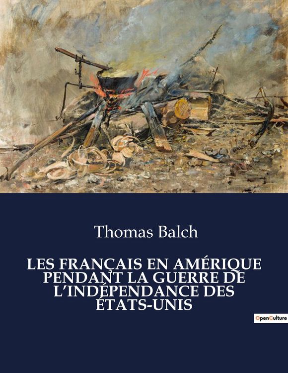 Produktbild: Les Fran&ccedil;ais En Am&eacute;rique Pendant La Guerre De L'ind&eacute;pendance des &Eacute;tats-Unis
