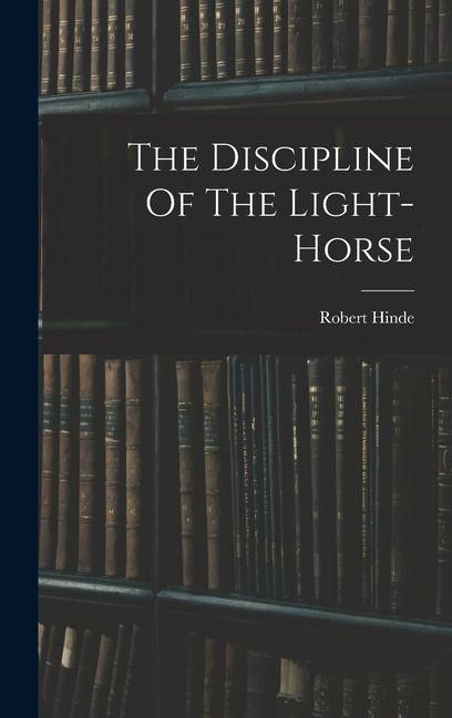 Produktbild: The Discipline Of The Light-horse
