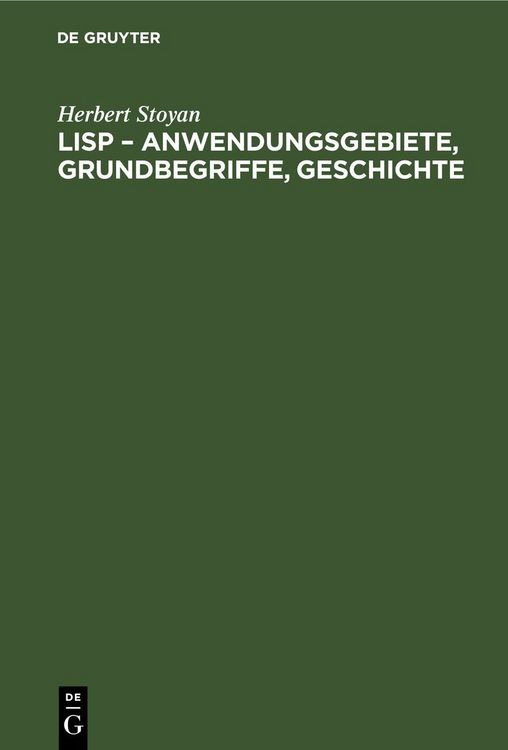 Produktbild: LISP &ndash; Anwendungsgebiete, Grundbegriffe, Geschichte