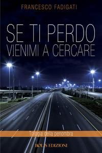 Produktbild: Se ti perdo vienimi a cercare