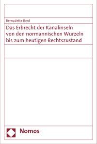 Produktbild: Das Erbrecht der Kanalinseln von den normannischen Wurzeln bis zum heutigen Rechtszustand