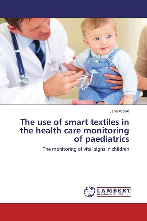 Produktbild: The use of smart textiles in the health care monitoring of paediatrics