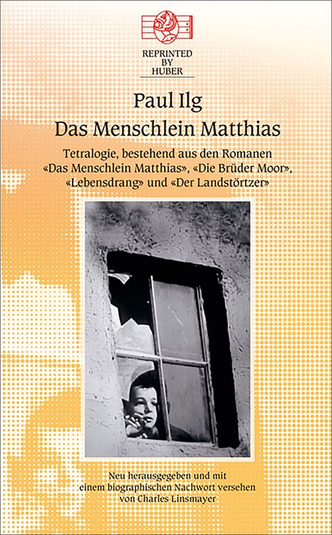 Produktbild: Das Menschlein Matthias. Tetralogie bestehend aus den Romanen: Das Menschlein Matthias / Die Br&uuml;der Moor / Lebensdrang / Der Landst&ouml;rzer