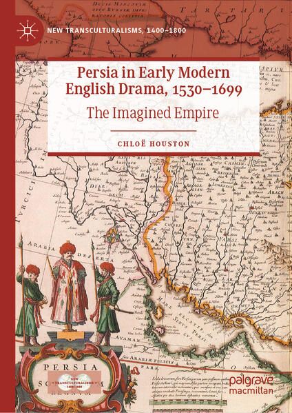 Produktbild: Persia in Early Modern English Drama, 1530&ndash;1699