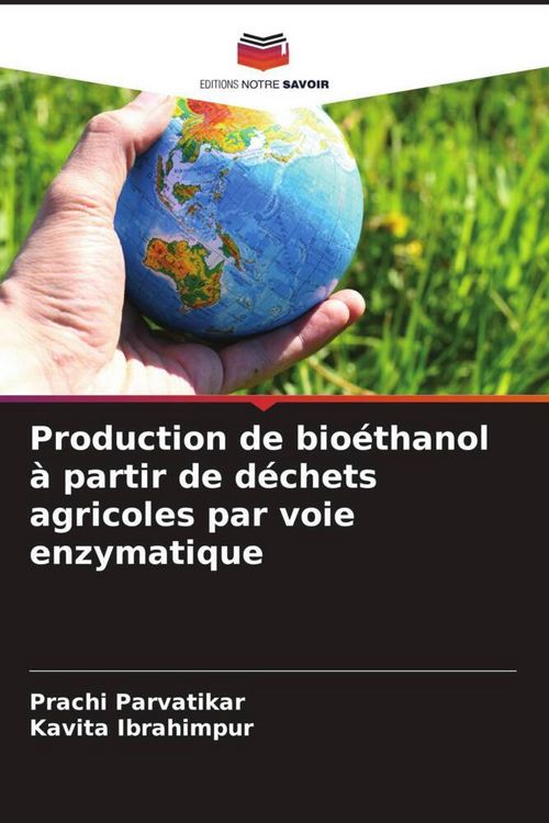 Produktbild: Production de bio&eacute;thanol &agrave; partir de d&eacute;chets agricoles par voie enzymatique