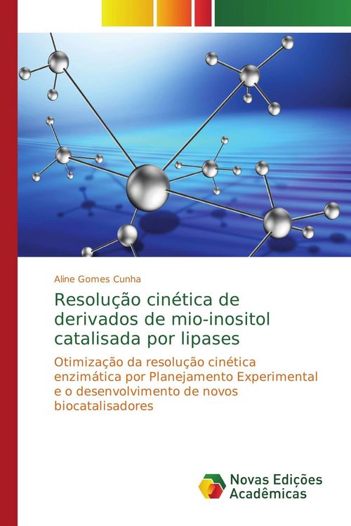 Produktbild: Resolu&ccedil;&atilde;o cin&eacute;tica de derivados de mio-inositol catalisada por lipases
