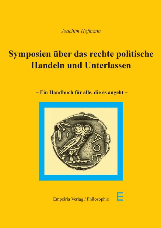 Produktbild: Symposien &uuml;ber das rechte politische Handeln und Unterlassen