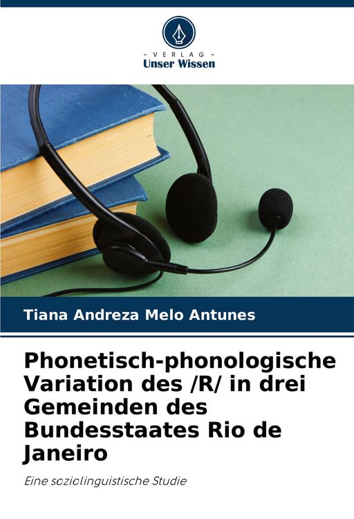 Produktbild: Phonetisch-phonologische Variation des /R/ in drei Gemeinden des Bundesstaates Rio de Janeiro
