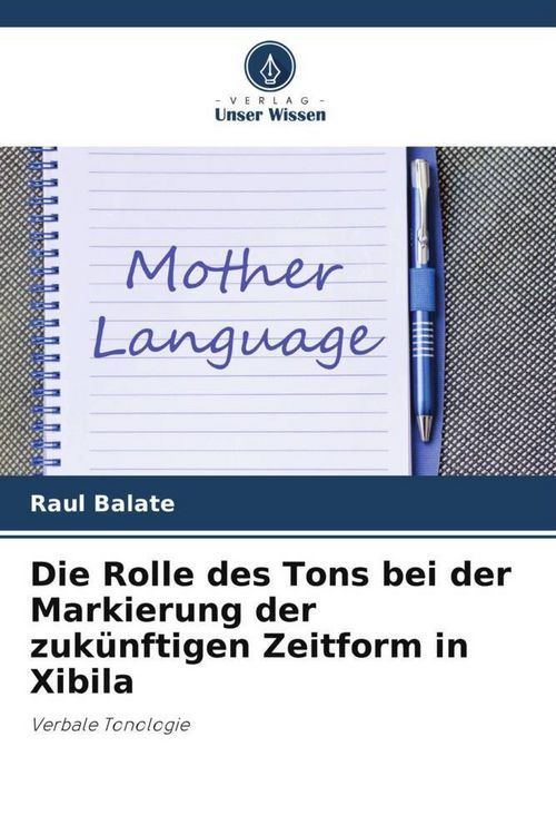 Produktbild: Die Rolle des Tons bei der Markierung der zuk&uuml;nftigen Zeitform in Xibila