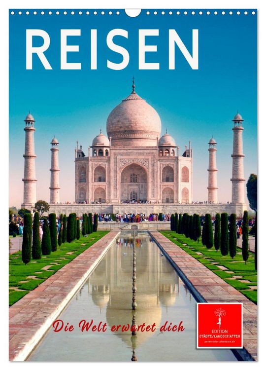 Produktbild: Reisen - die Welt erwartet dich (Wandkalender 2026 DIN A3 hoch), CALVENDO Monatskalender