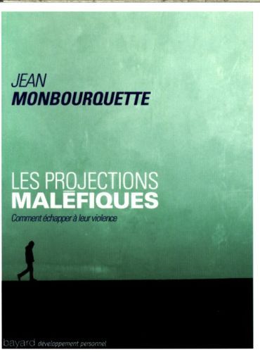 Produktbild: Les projections mal&eacute;fiques : comment &eacute;chapper &agrave; leur violence