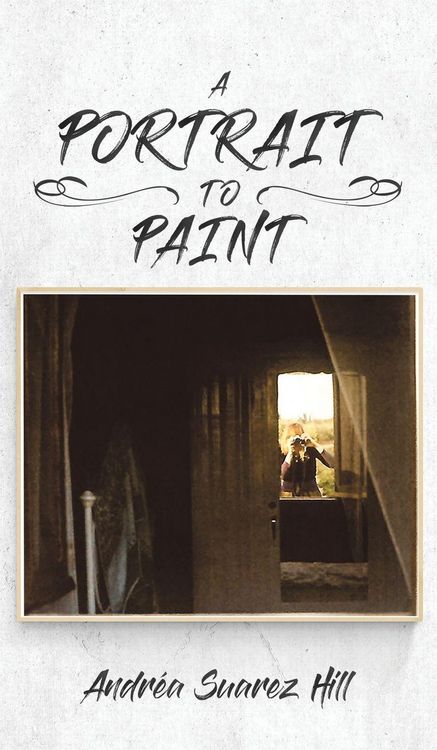 Produktbild: Suarez Hill, A: Portrait to Paint