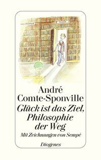 Produktbild: Gl&uuml;ck ist das Ziel, Philosophie der Weg