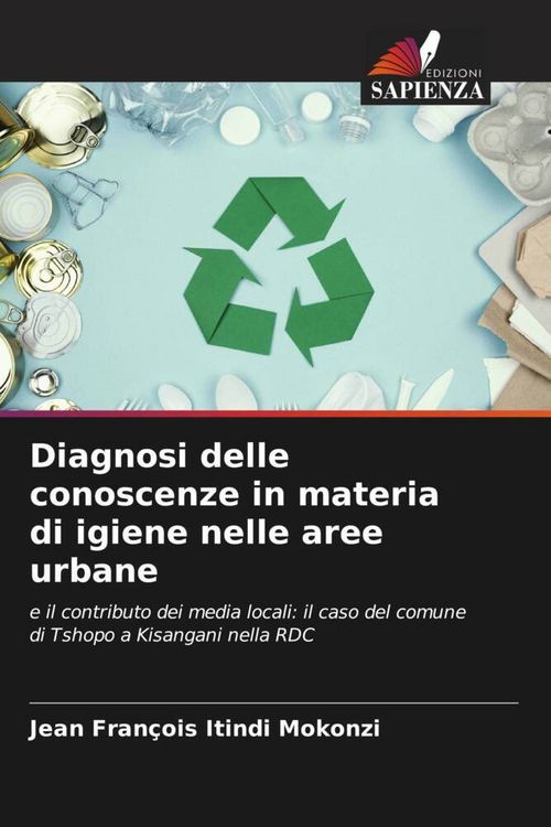 Produktbild: Diagnosi delle conoscenze in materia di igiene nelle aree urbane