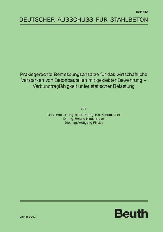 Produktbild: Praxisgerechte Bemessungsans&auml;tze f&uuml;r das wirtschaftliche Verst&auml;rken von Betonbauteilen mit geklebter Bewehrung