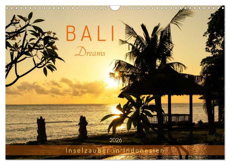 Produktbild: Bali Dreams - Inselzauber in Indonesien (Wandkalender 2026 DIN A3 quer), CALVENDO Monatskalender