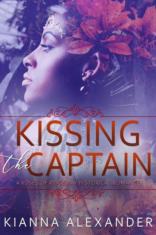 Produktbild: Kissing the Captain (The Roses of Ridgeway, #1)