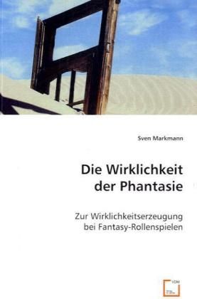 Produktbild: Markmann, S: Die Wirklichkeit der Phantasie